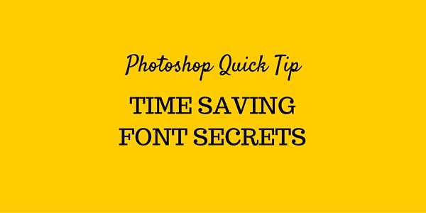 Photoshop Quick Tip Font Secrets